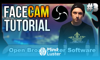 How To Add a Facecam in Open Broadcaster Software OBS Tutorial 3