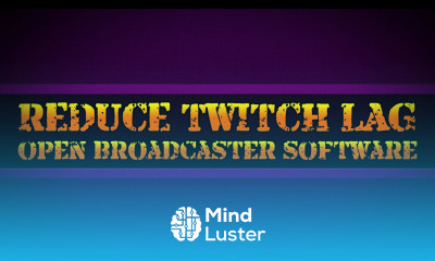 How To Reduce Twitch Streaming Delay In Open Broadcaster Software Tutorial 28