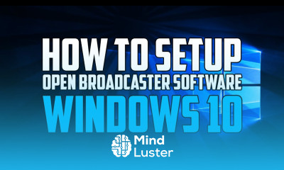 How To Setup Open Broadcaster Software On Windows 10 Tutorial 30
