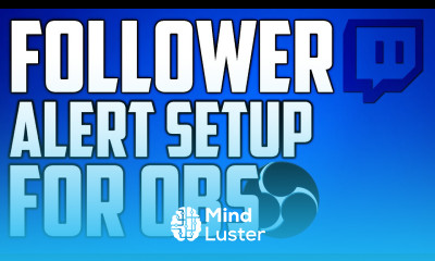 How To Setup Up Twitch Follower Alert In Open Broadcaster Software Tutorial 36