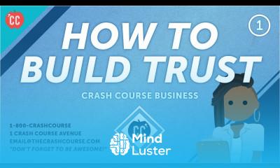Why You Need Trust to Do Business Crash Course Business Soft Skills 1