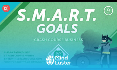 How to Set and Achieve SMART Goals Crash Course Business Soft Skills 9
