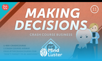 How to Make Tough Decisions Crash Course Business Soft Skills 11