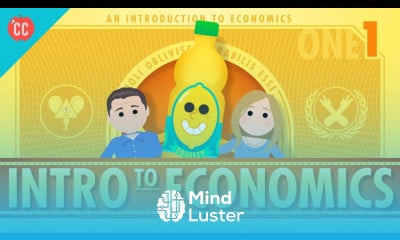 Learn Intro to Economics Crash Course Econ 1 - Mind Luster
