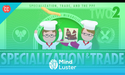 Specialization and Trade Crash Course Economics 2