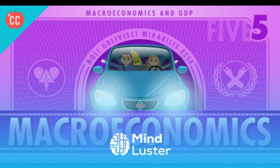 Macroeconomics Crash Course Economics 5