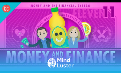 Money and Finance Crash Course Economics 11