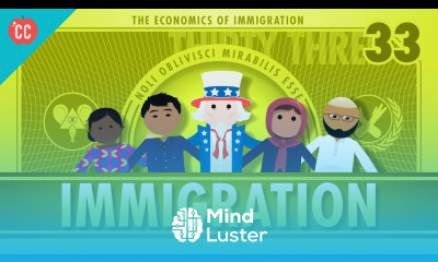 The Economics of Immigration Crash Course Econ 33