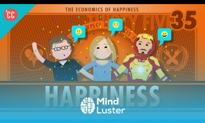 The Economics of Happiness Crash Course Econ 35
