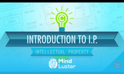 Introduction to Intellectual Property Crash Course IP 1