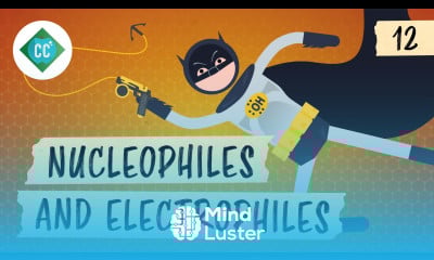 Nucleophiles and Electrophiles Crash Course Organic Chemistry 12