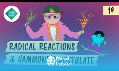 Radical Reactions Hammond s Postulate Crash Course Organic Chemistry 19