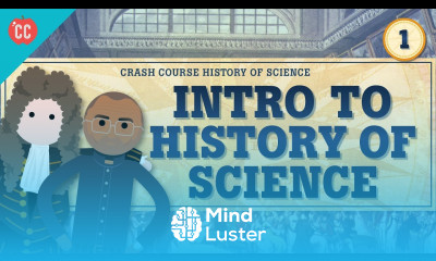 Intro to History of Science Crash Course History of Science 1