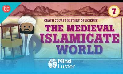 The Medieval Islamicate World Crash Course History of Science 7