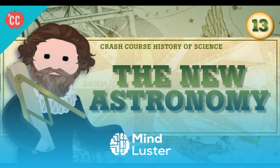 The New Astronomy Crash Course History of Science 13