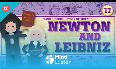 Newton and Leibniz Crash Course History of Science 17