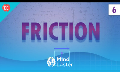 Friction Crash Course Physics 6
