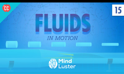 Fluids in Motion Crash Course Physics 15