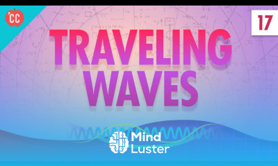 Traveling Waves Crash Course Physics 17