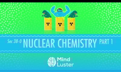 Nuclear Chemistry Crash Course Chemistry 38