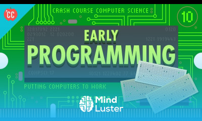 Early Programming Crash Course Computer Science 10