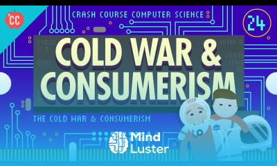 The Cold War and Consumerism Crash Course Computer Science 24