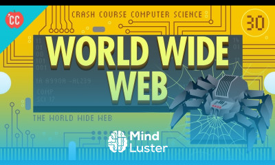 The World Wide Web Crash Course Computer Science 30