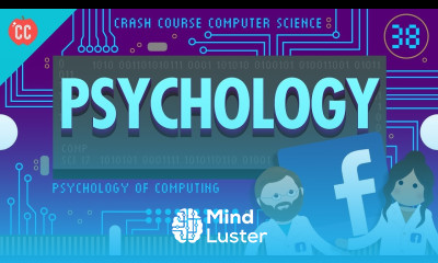 Psychology of Computing Crash Course Computer Science 38