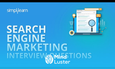 Search Engine Marketing Interview Questions | Google Ads Interview Questions Answers | Simplilearn
