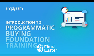 Introduction To Programmatic Buying Foundation Training | Simplilearn