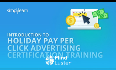 Introduction To Holiday PPC Advertising Certification Training | Simplilearn