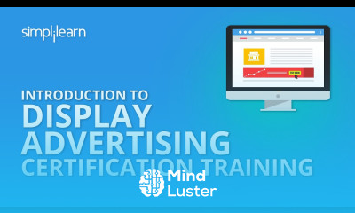 Introduction To Display Advertising Certification Training | Simplilearn