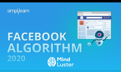Facebook Algorithm 2020 | How Facebook Algorithm Works | Facebook Algorithm Explained | Simplilearn