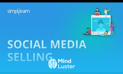 Social Media Selling | Social Media Marketing Tutorial | Simplilearn