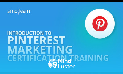Introduction To Pinterest Marketing Certification Training | Simplilearn