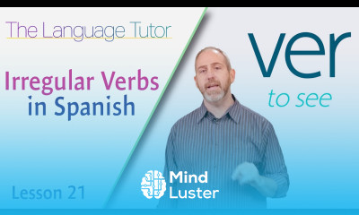 Understanding Irregular Verbs in Spanish | The Language Tutor Lesson 21