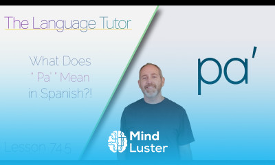 What Does Pa Mean in Spanish | The Language Tutor Lesson 74 5