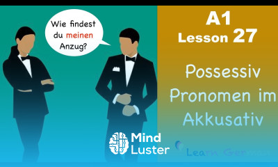 Learn German | Possessive Pronouns | Accusative case | German for beginners | A1 Lesson 27