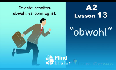 Learn German | Nebensätze mit obwohl | German for beginners | A2 Lesson 13