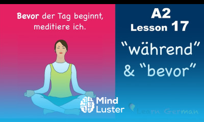 Learn German | Nebensätze mit während und bevor | German for beginners | A2 Lesson 17