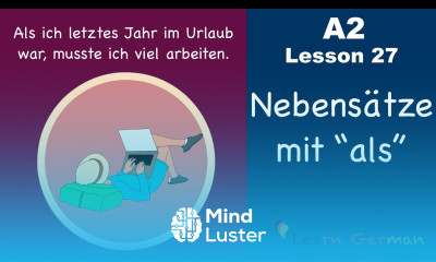 A2 Lesson 27 | Nebensätze mit als | Subordinate clauses with als | German for beginners