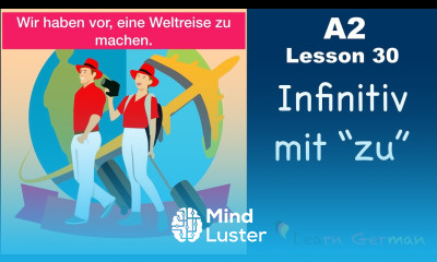 A2 Lesson 30 | Infinitiv mit zu | Infinitiv Sätze | German for beginners