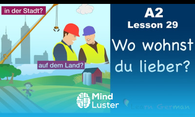 A2 Lesson 29 | Auf dem Land oder in der Stadt | Vorteile und Nachteile | German for beginners