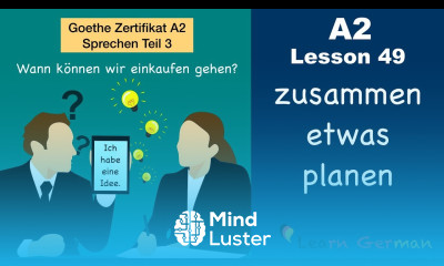 A2 Lesson 49 | zusammen etwas planen | Goethe Zertifikat A2 | German for beginners