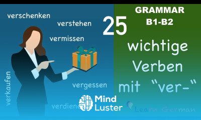 Learn German | German for daily use | 25 wichtige Verben mit ver | B2 | C1