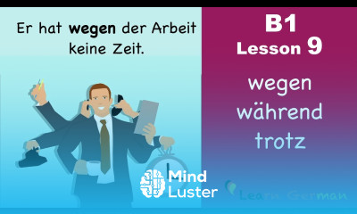 B1 Lesson 9 | Genitivpräpositionen | Wegen Während Trotz | Learn German Intermediate
