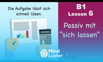 Learn German Intermediate | Passiv mit sich lassen | B1 Lesson 6