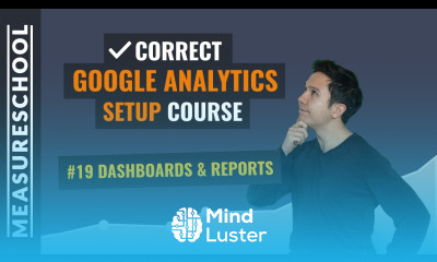 Dashboards Reports in Google Analytics | Lesson 19
