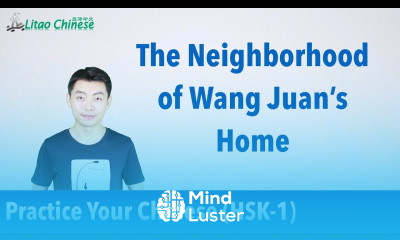 The Neighborhood of Wang Juan s Home |Chinese Listening Practice HSK1