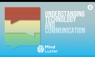 Learn Understanding Technology and Communication - Mind Luster